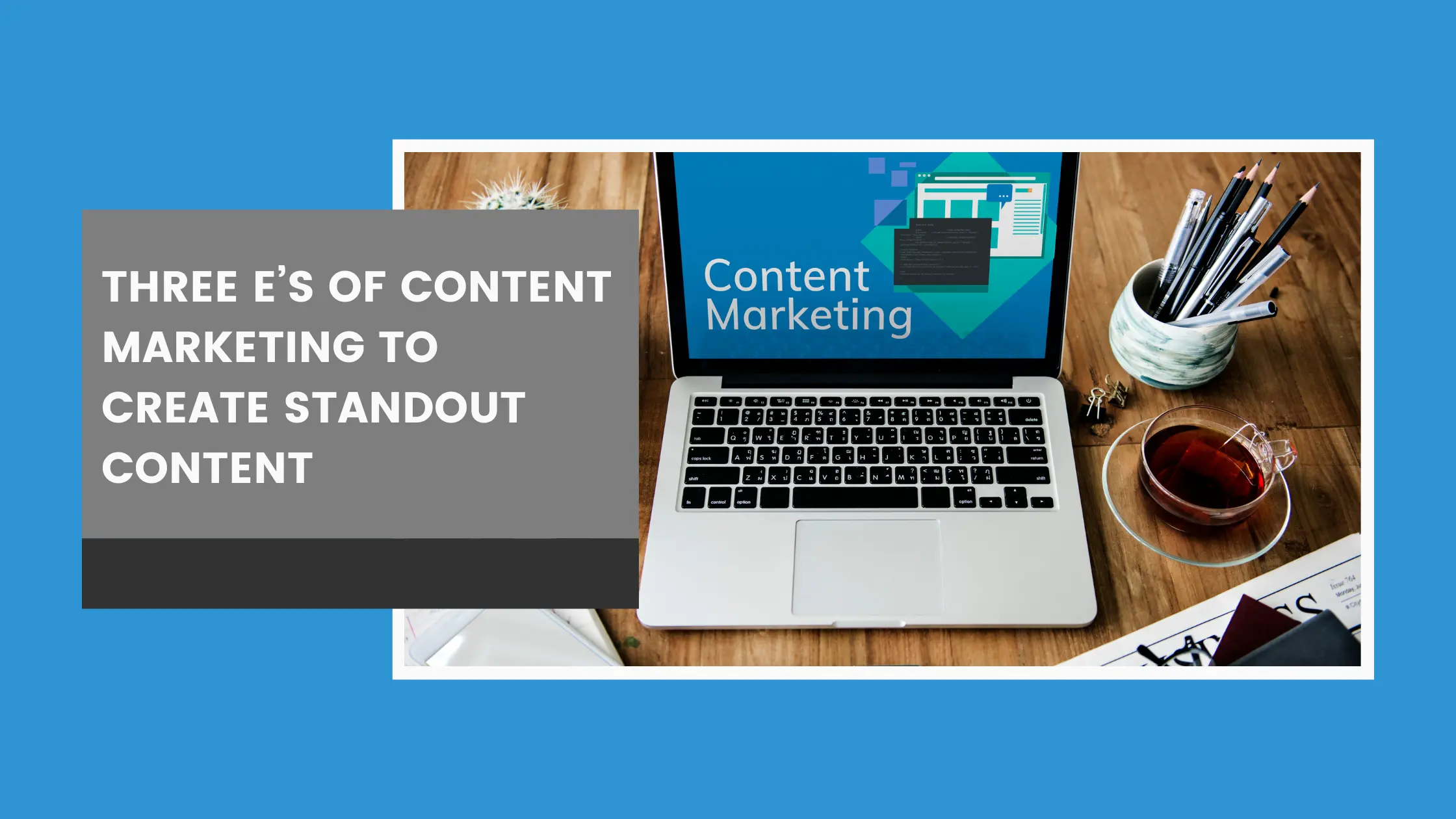 three es of content marketing